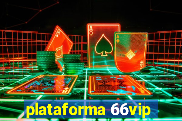 plataforma 66vip