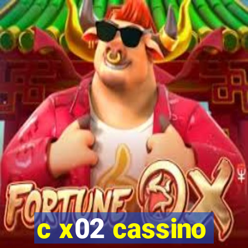 c x02 cassino