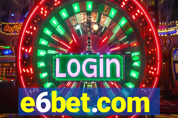 e6bet.com