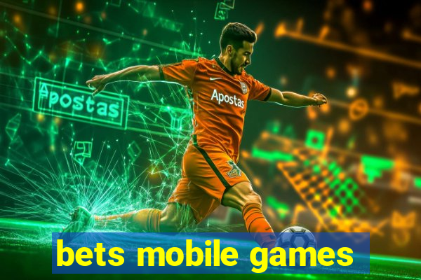 bets mobile games