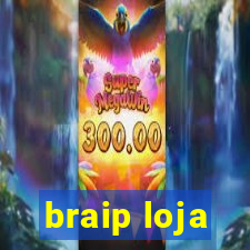 braip loja