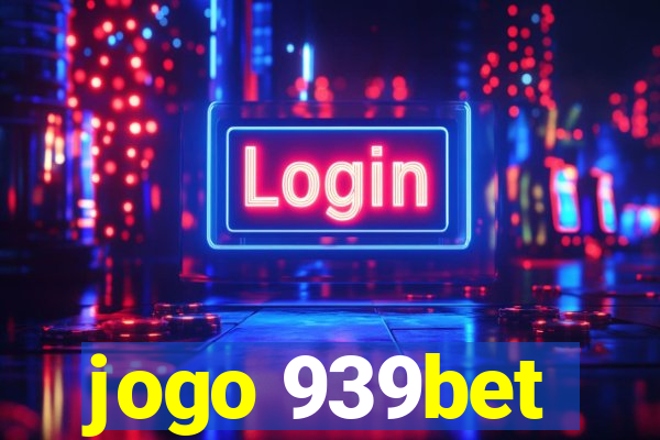 jogo 939bet