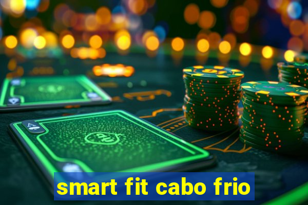 smart fit cabo frio