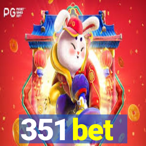 351 bet