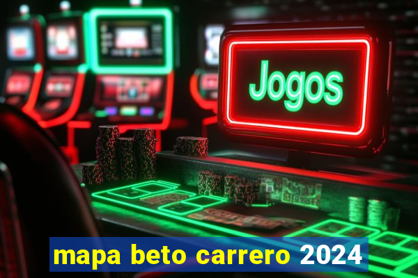 mapa beto carrero 2024