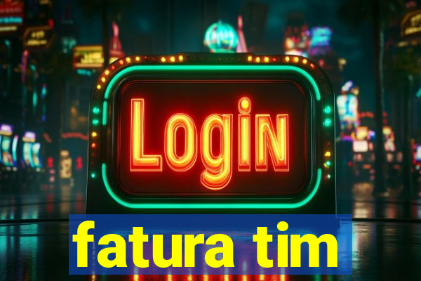 fatura tim