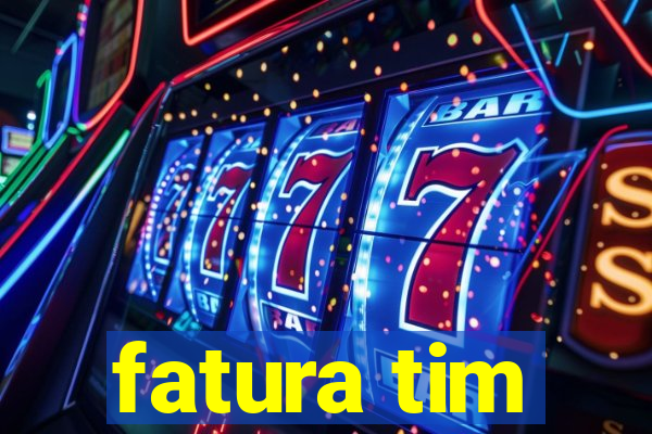 fatura tim