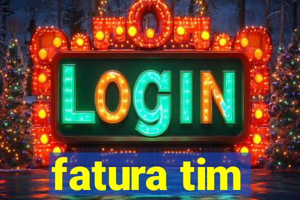 fatura tim