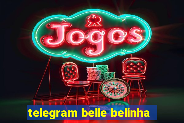 telegram belle belinha