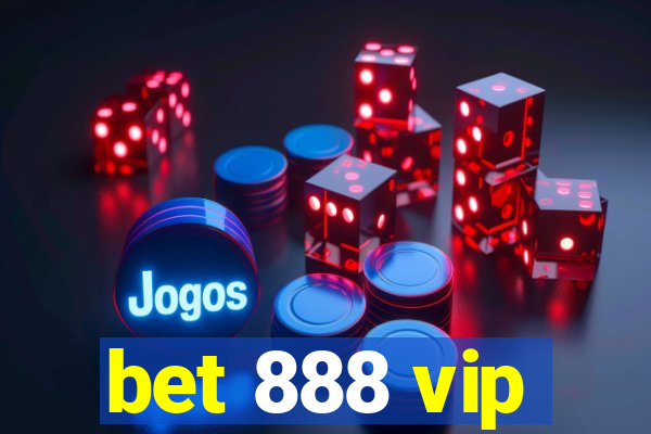 bet 888 vip