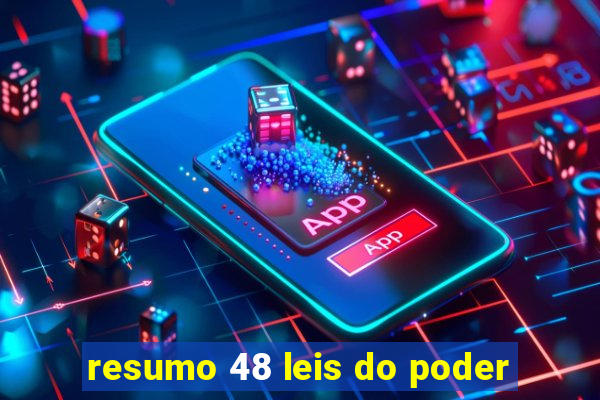 resumo 48 leis do poder