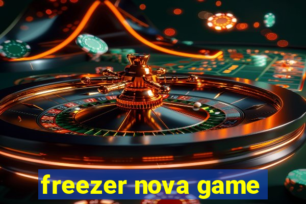 freezer nova game