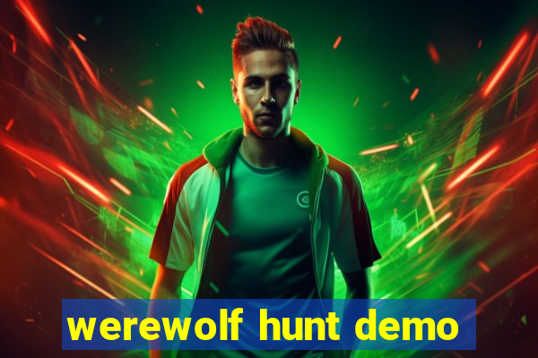 werewolf hunt demo