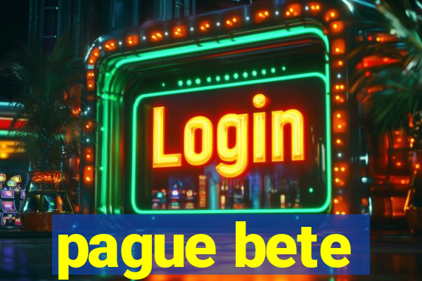 pague bete