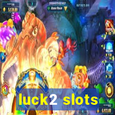 luck2 slots