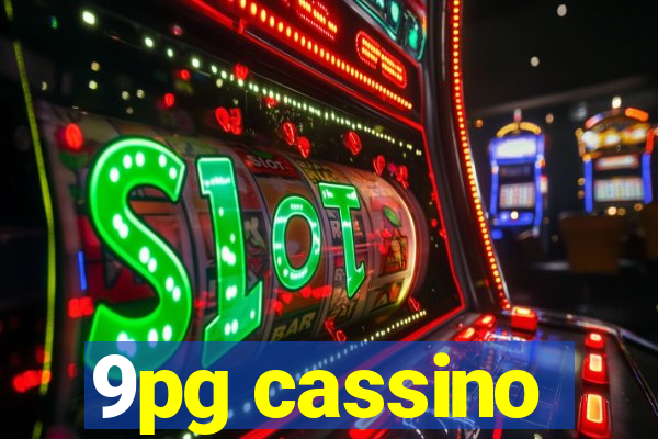 9pg cassino