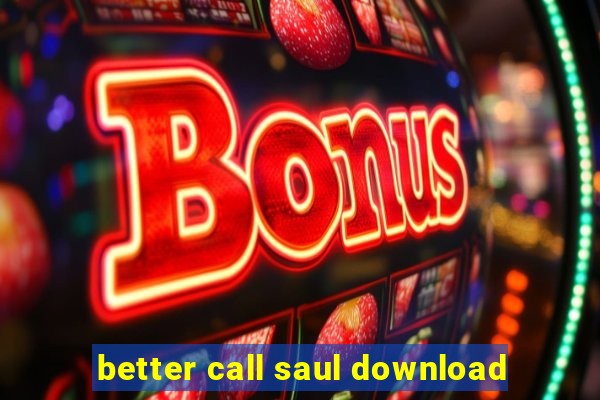 better call saul download