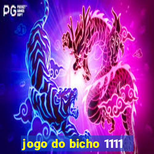 jogo do bicho 1111