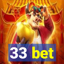 33 bet