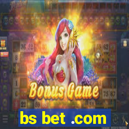 bs bet .com