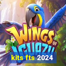 kits fts 2024