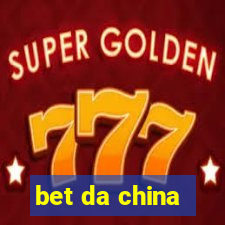 bet da china