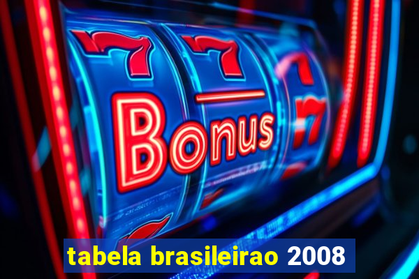 tabela brasileirao 2008