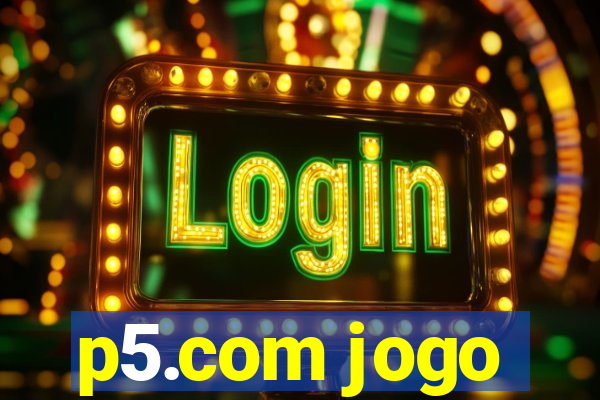 p5.com jogo