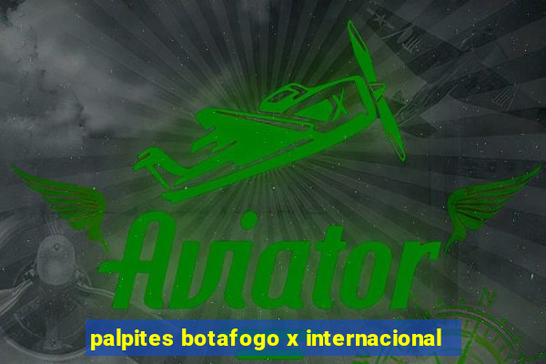 palpites botafogo x internacional