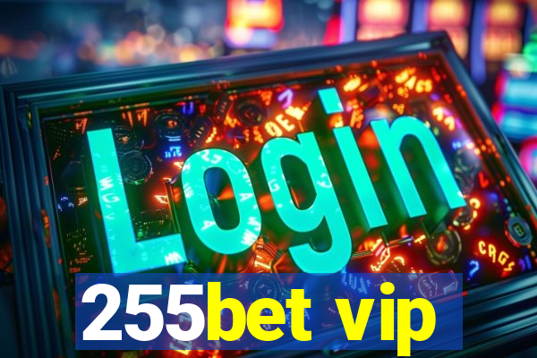 255bet vip