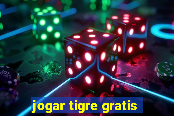 jogar tigre gratis