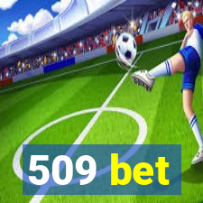 509 bet