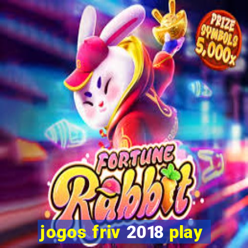 jogos friv 2018 play