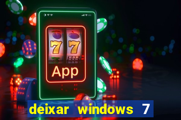 deixar windows 7 mais rapido