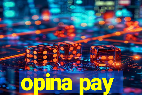 opina pay