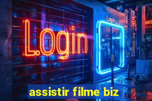 assistir filme biz