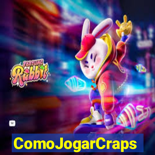 ComoJogarCraps