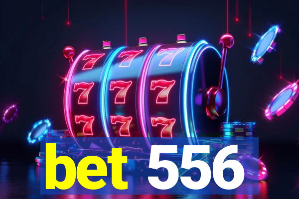 bet 556