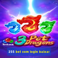 255 bet com login baixar