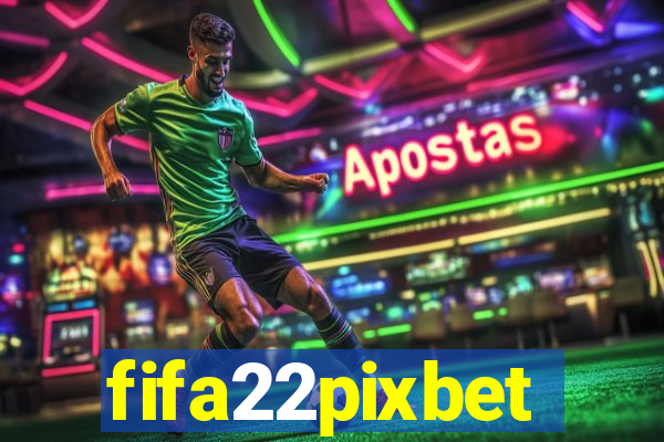 fifa22pixbet