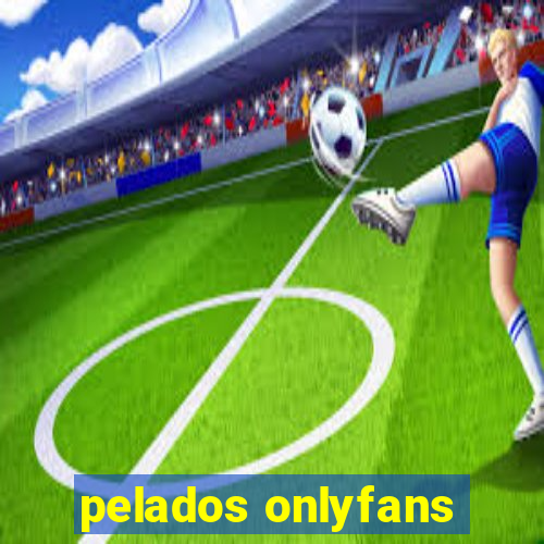 pelados onlyfans