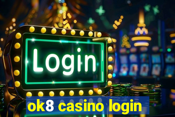 ok8 casino login