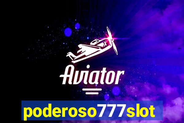 poderoso777slots