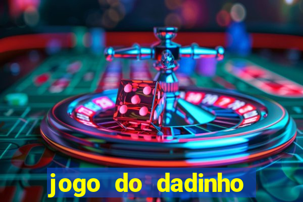 jogo do dadinho que ganha dinheiro