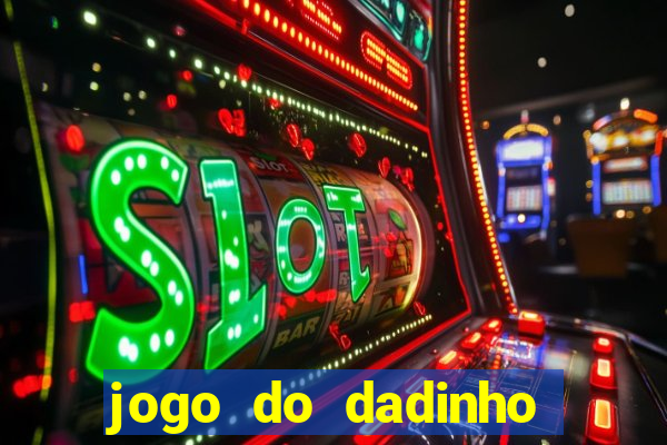 jogo do dadinho que ganha dinheiro