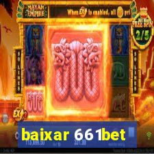 baixar 661bet