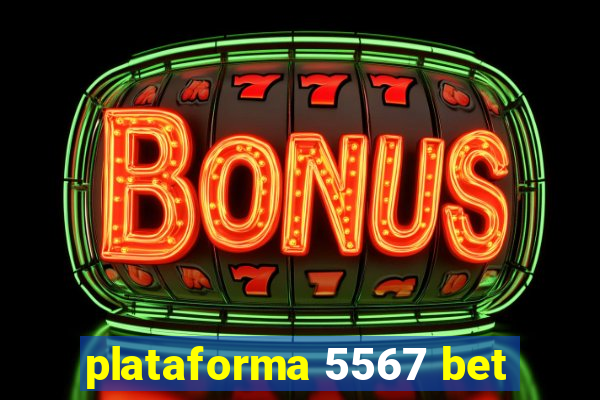 plataforma 5567 bet