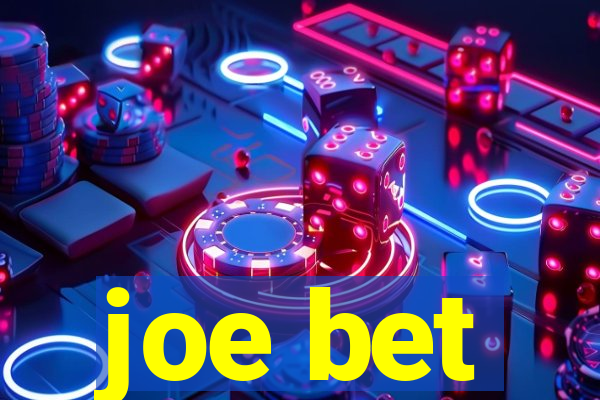 joe bet