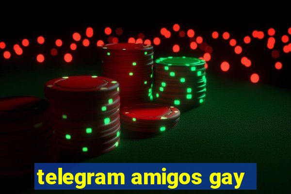 telegram amigos gay