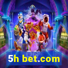 5h bet.com